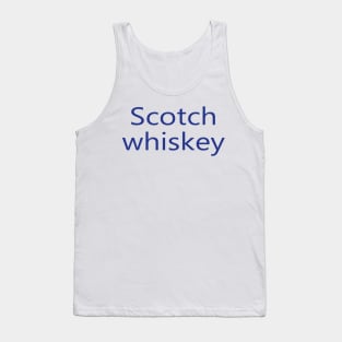 Scotch whiskey Tank Top